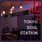 TOKYO SOUL STATION